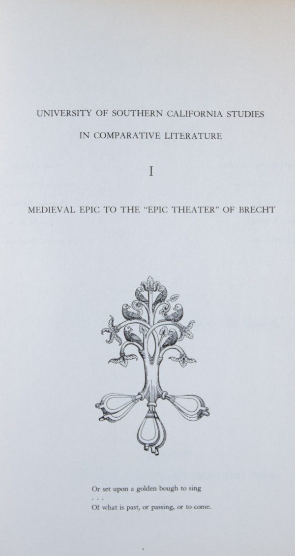 Medieval Epic to the "Epic Theater" of Brecht: Essays in Comparative Literature Medieval Epic to the "Epic Theater" of Brecht: Essays in Comparative Literature