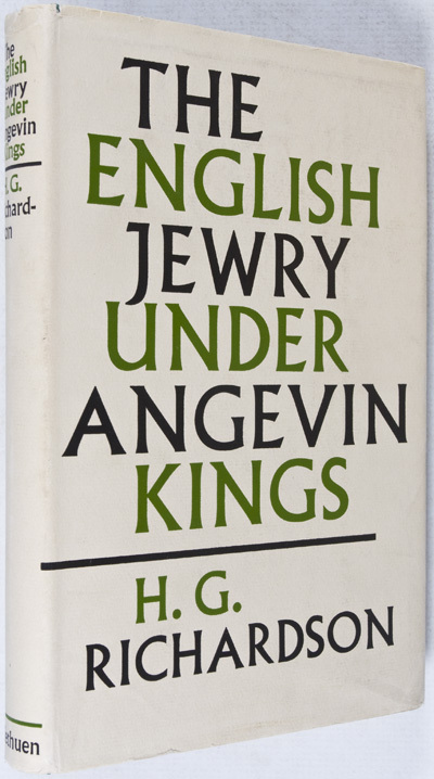 The English Jewry Under Angevin Kings by Richardson, H. G. The English Jewry Under Angevin Kings