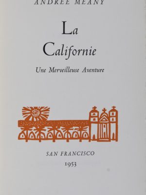 La Californie. Une Merveilleuse Aventure.