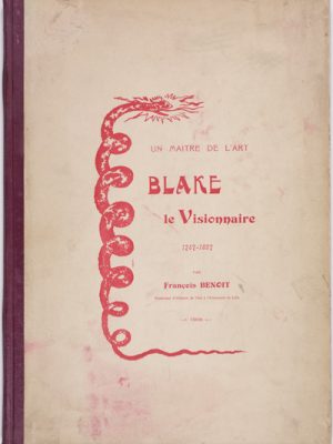 Un Maitre de L'art. Blake le Visionnaire.