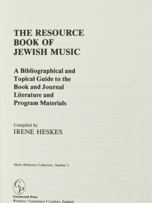 17071 The Resource Book of Jewish Music: A Bibliographical and Topical Guide to the Book and Journal Literature and Program Materials (Music Reference Collection)