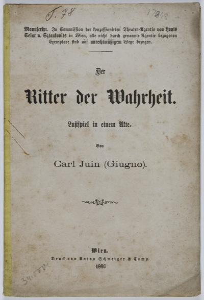 Der Ritter der Wahrheit: Lustspiel in einem Akte by Juin, Carl (Giugno) Der Ritter der Wahrheit: Lustspiel in einem Akte