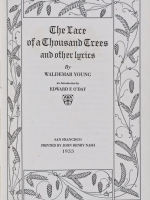The Lace of a Thousand Trees and Other Lyrics. [SIGNED BY JOHN HENRY NASH]
