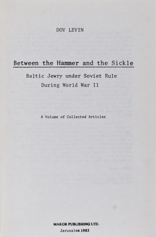 26437 Between the Hammer and the Sickle: Baltic Jewry under Soviet Rule During World War II. A Volume of Collected Articles