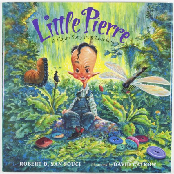 Little Pierre: A Cajun Story from Louisiana [SIGNED BY AUTHOR]