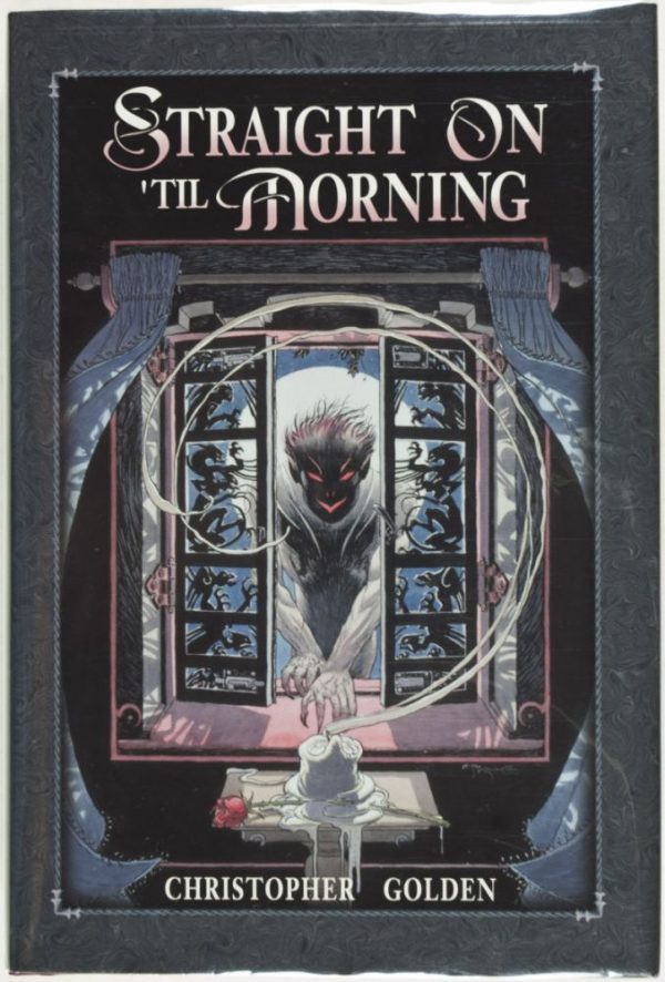 Straight On 'til Morning [SIGNED BY GOLDEN AND KALUTA]