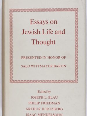 Essays on Jewish Life and Thought Presented in Honor of Salo Wittmayer Baron