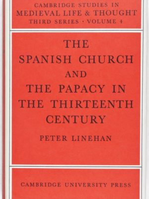The Spanish Church and the Papacy in the Thirteenth Century