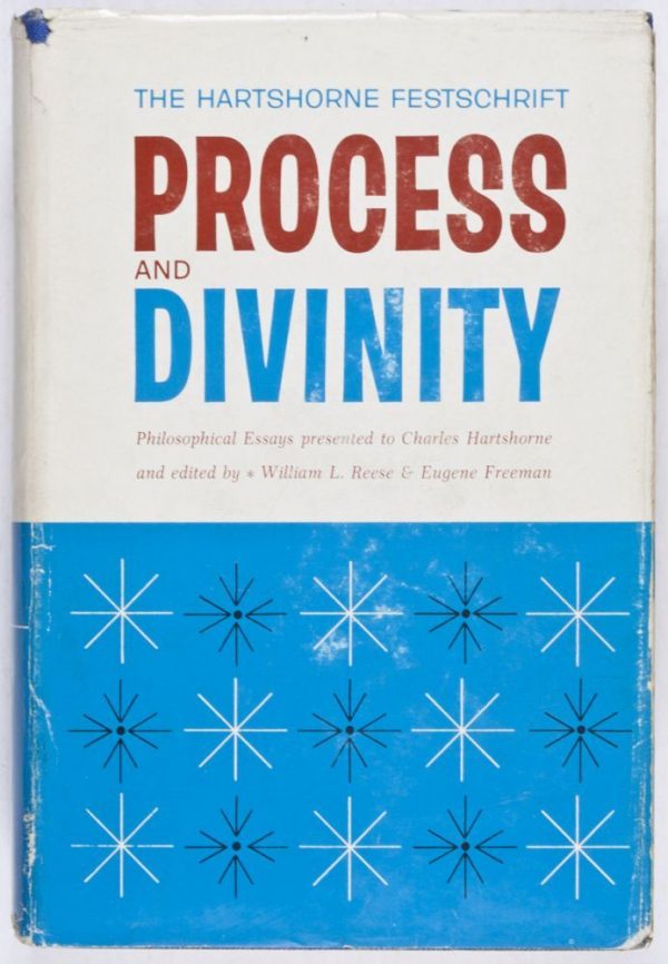 The Hartshorne Festschrift. Process and Divinity