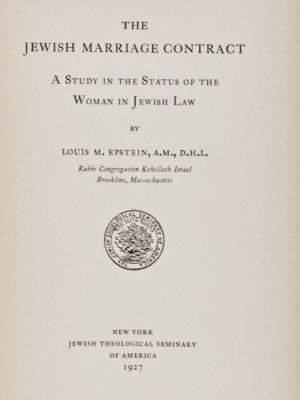 The Jewish Marriage Contract: A Study in the Status of the Woman in Jewish Law