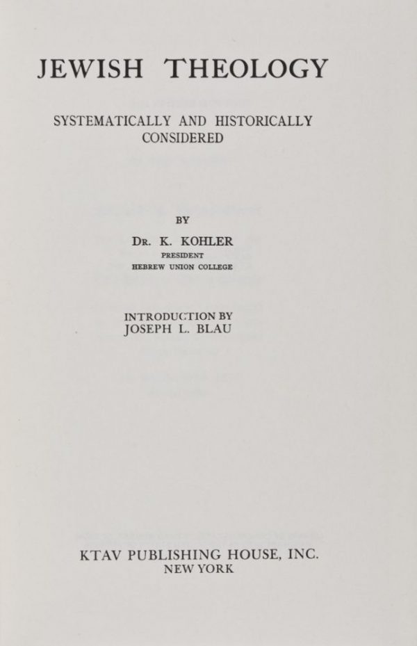 Jewish Theology Systematically and Historically Considered