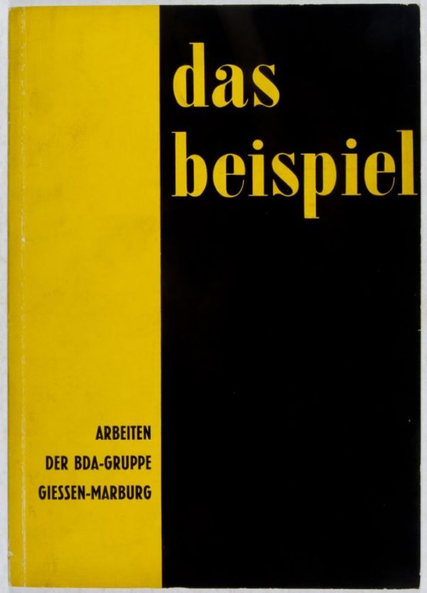 Das Beispiel, Arbeiten der BDA-Gruppe Giessen-Marburg. August 1956