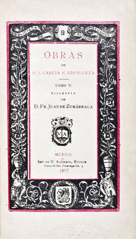 30713 Biblioteca de Autores Mexicanos IX: Obras de D. J. Garcia Icazbalceta. Tomo V