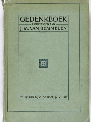 Gedenkboek aangeboden aan J[akob]. M[aarten]. van Bemmelen, 1830-1910