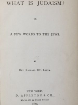 What is Judaism? Or, A Few Words to the Jews