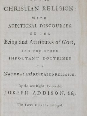 The Evidences of the Christian Religion: With Additional Discourses on the Being and Attributes of God, and the Other Important Doctrines of Natural and Revealed Religion