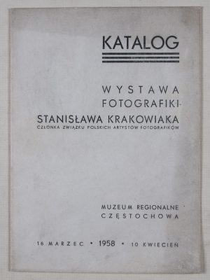 44841 Katalog. Wystawa Fotografiki Stanisław Krakowiaka. Czlonka Związku Polskich Artystow Fotografikow