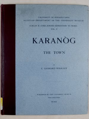 Karanòg: The Town [Eckley B. Coxe Junior Expedition to Nubia: Vol. V]