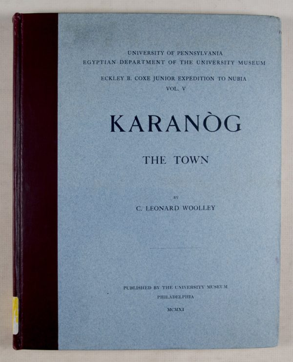 Karanòg: The Town [Eckley B. Coxe Junior Expedition to Nubia: Vol. V]