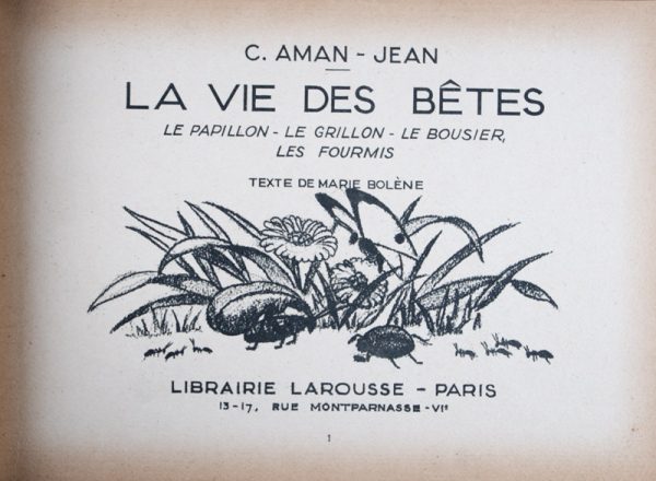 La Vie des Bêtes: Le Papillon, le Grillon, le Bousier, les Fourmis