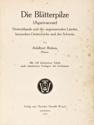 7110 Die Blätterpilze (Agaricaceae) Deutschlands und der angrenzenden Länder, besonders Oesterreichs und der Schweiz. (The Agaric Mushrooms of Germany and Neighboring Countries, in Particular those of Austria and Switzerland) 2 Vols. + Portfolio