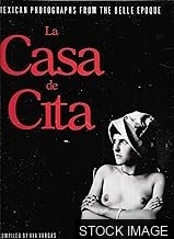 La Casa De Cita: Mexican Photographs from the Belle Epoque