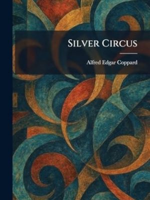 Silver Circus [SIGNED]