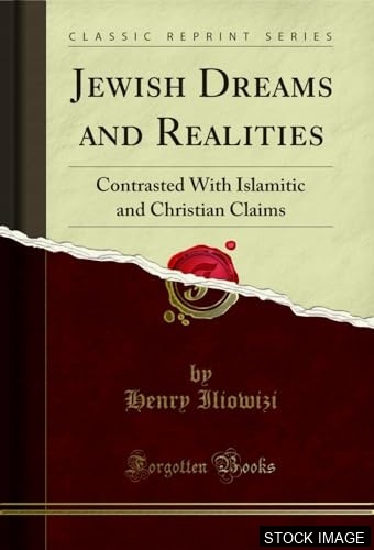 14406-1.jpg Jewish Dreams and Realities contrasted with Islamitic and Christian Claims