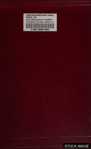 The Parting of the Roads: Studies in the Development of Judaism and Early Christianity