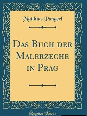 Das Buch der Malerzeche in Prag