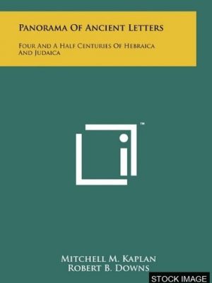 Panorama of Ancient Letters: Four and a Half Centuries of Hebraica and Judaica