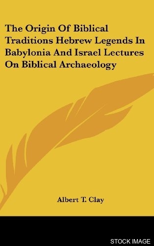 16192-1.jpg The Origin of Biblical Traditions: Hebrew Legends in Babylonia and Israel