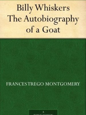 Billy Whiskers: The Autobiography of a Goat