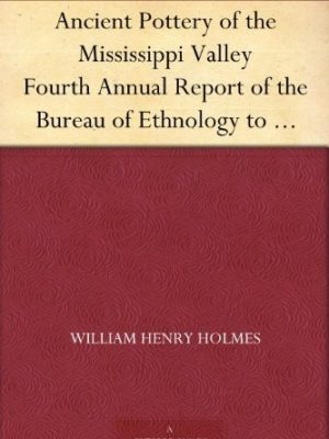 18667-1.jpg Fourth Annual Report of the Bureau of American Ethnology to the Secretary of the Smithsonian Institution 1882 - '83