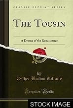 23648-1.jpg The Tocsin. A Drama of the Renaissance.
