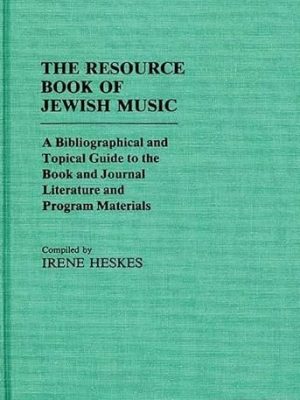 24175-1.jpg The Resource Book of Jewish Music: A Bibliographical and Topical Guide to the Book and Journal Literature and Program Materials (Music Reference Collection).