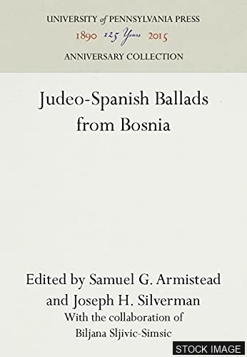 Judeo-Spanish Ballads from Bosnia [INSCRIBED WITH ORIGINAL LETTER BY JOSEPH SILVERMAN]