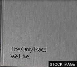 The Only Place We Live