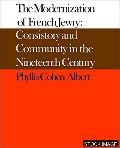 27585-1.jpg The Modernization of French Jewry: Consistory and Community in the Nineteenth Century