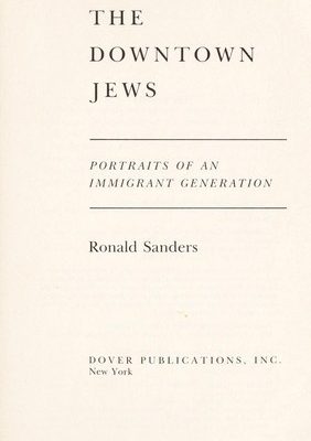 The Downtown Jews: Portraits of an Immigrant Generation