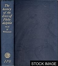 The History of the Jews of Philadelphia from Colonial Times to the Age of Jackson
