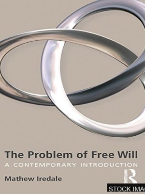 The Problem of Free Will
