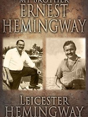 My Brother, Ernest Hemingway