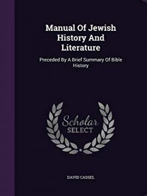 31991-1.jpg Manual of Jewish History and Literature: Preceded by a Brief Summary of Bible history