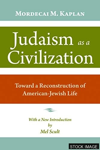 Judaism as a Civilization: Toward a Reconstruction of American-Jewish Life