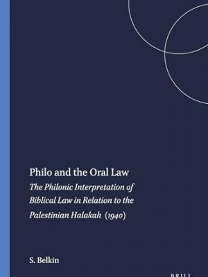 Jewish Law and Lore: The Scholarship of Dr. Samuel Belkin, President, Yeshiva University, 1943-1975 [INSCRIBED AND SIGNED BY AUTHOR]