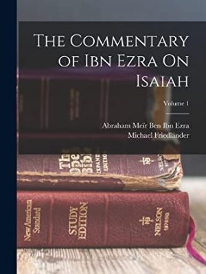 The Commentary of Ibn Ezra on Isaiah. 2 vols in one (Complete)