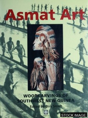 Asmat Art: Woodcarvings of Southwest New Guinea