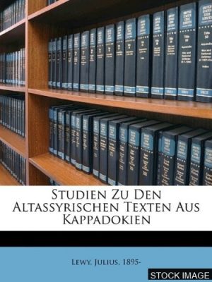 Studien zu den altassyrischen Texten aus Kappadokien