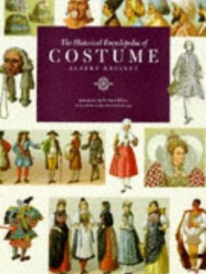 The Historical Encyclopedia of Costumes